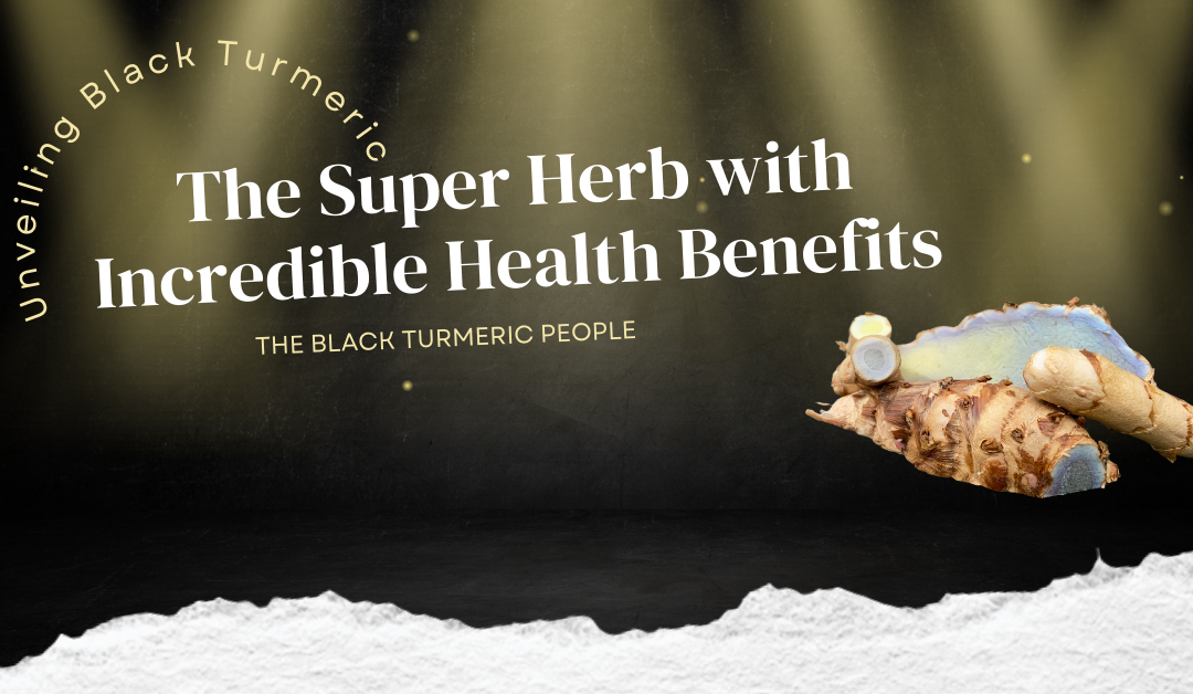 Unveiling the Uses of Black Turmeric: A Versatile Herb in Health and Beyond